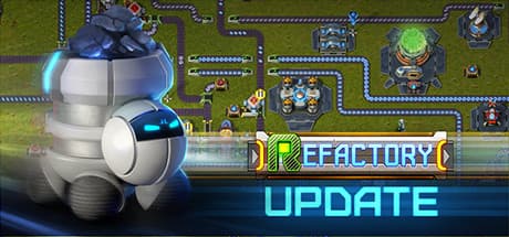 ReFactory: Build Your Alien Factory Empire