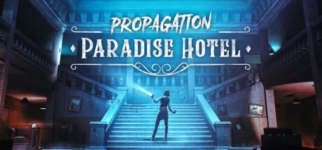 Propagation: Paradise Hotel:ホテルに潜む恐怖からの脱出