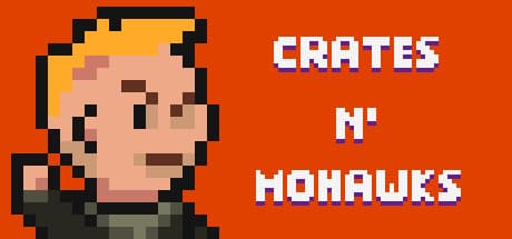 CRATES N' MOHAWKS:スクラップヤードの混乱を生き延びろ