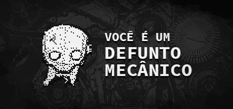 You Are a Mechanical Corpse: Existential Dread Adventure