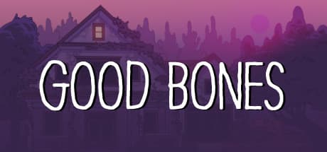 Good Bones: A Haunting Point-and-Click Mystery of Grief and Truth