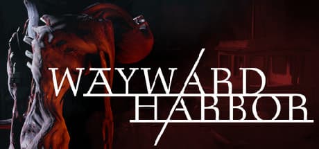 Wayward Harbor: A 15-Minute First-Person Horror Escape
