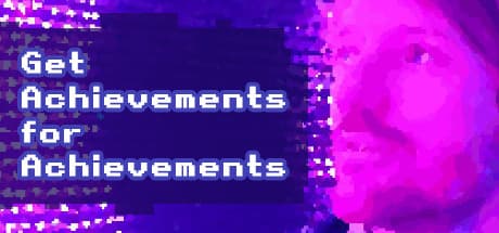 Get Achievements for Achievements:トロフィーハンティングのメタアドベンチャー