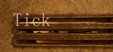 Tick: A First-Person Psychological Horror Escape