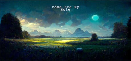 Come See My Hole: A Casual Social Hangout