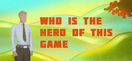Who is the hero of this Game – Break Free from the Daily Grind