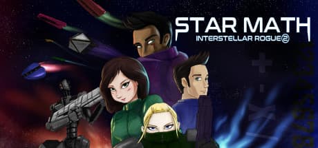 STAR MATH: Interstellar Rogue 2 – Defeat the SIN with Math Skills