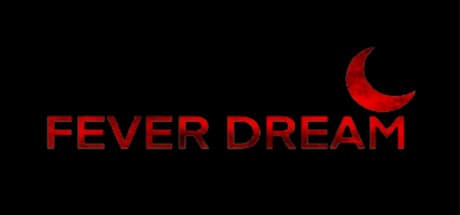 Fever Dream: Survive a Nightmare Without Maps or Guidance