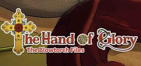 The Hand of Glory: The Blowtorch Files — A Gripping Detective Adventure