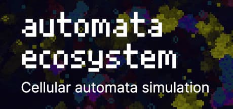 Automata Ecosystem：細胞生命体を創造するシミュレーション