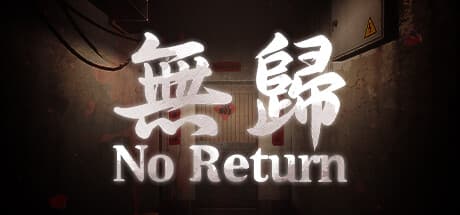 No Return — Psychological Horror Adventure in Modern China