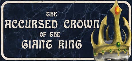 巨人の王の呪われた王冠:古き良きファンタジーRPGの冒険