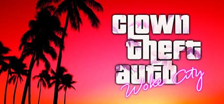 Clown Theft Auto: Woke City - Experience the Future of Society