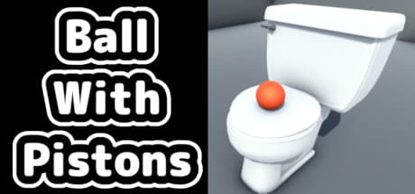 Ball With Pistons: ピストンと物理法則を操り頂点を目指せ