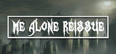 Me Alone Reissue: 終末世界でたった一人の生存者となれ