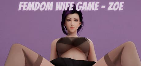 Femdom Wife Game - Zoe: Explore Dominance in a 3D Animated Adventure