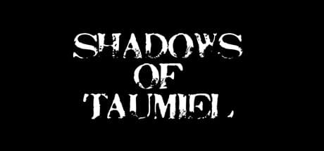 Shadows of Taumiel:一人称視点のホラーアドベンチャー