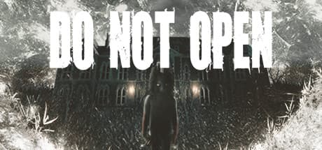 DO NOT OPEN：緊迫感あふれる一人称視点の脱出ホラー