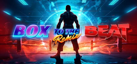 Box To The Beat VR: The Ultimate Rhythm Boxing Experience
