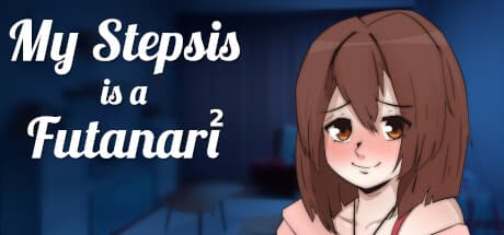 My Stepsis is a Futanari 2: A Raunchy Visual Novel Adventure