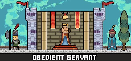 Obedient Servant: Rise from Footman to Knight