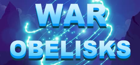 War Obelisks: Defend the Source of Life!