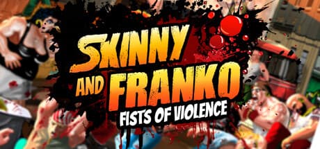 スキニー&フランコ:フィスト・オブ・ヴァイオレンス — 激闘ビートエムアップ復活
