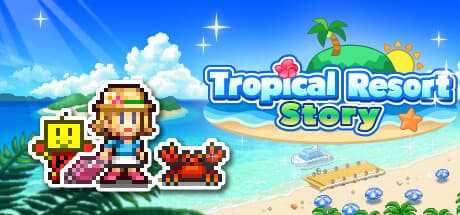トロピカルリゾートストーリー:夢の島を育てるリゾート経営シミュレーション