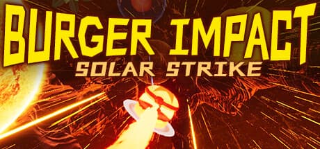 BURGER IMPACT: SOLAR STRIKE - 宇宙を駆け巡るハイスピード物理アクション