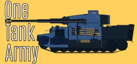 One Tank Army: Master a Tank Solo