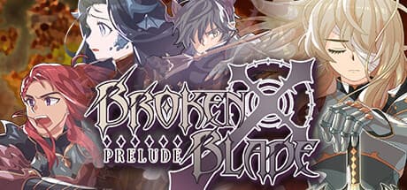 Broken Blade: Prelude - 運命に抗うファンタジーSRPG