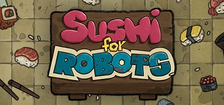 Sushi For Robots: Serve Up a Chill Puzzle Experience