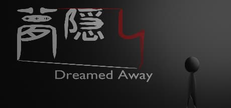 Dreamed Away: A First-Person Horror Walking Simulator