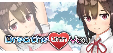 Breathe With You: 姉の頼みで妹の楓と同居することになった物語