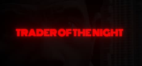Trader of the Night：夜に追われる恐怖の株式市場シミュレーター