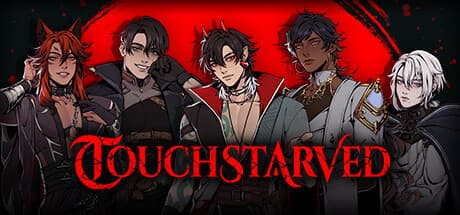TOUCHSTARVED: A Gothic Romance or Blood-Curdling Horror Adventure