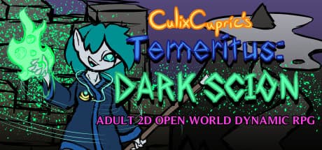 CulixCupric's Temeritus: Dark Scion – An Adult Open World Immersive Sim RPG