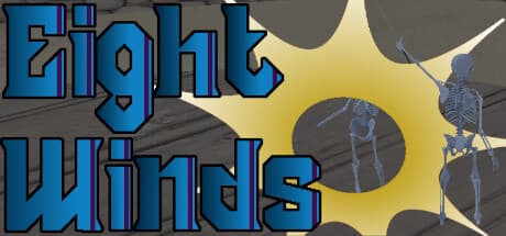 Eight Winds:精神を極め、電光石火の戦いを制せよ