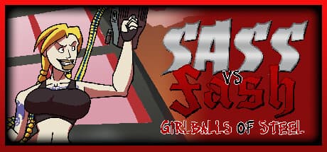 Sass VS Fash: Girlballs of Steel - Escape Castle Johannstein