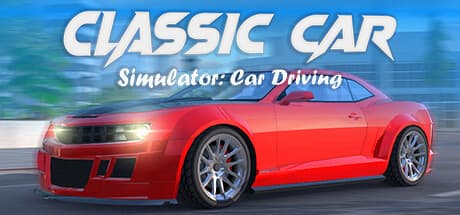 Classic Car Simulator: Car Driving - Experience Vintage Rides and Customization