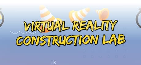 VR Construction Lab：没入型VRで組み立てる