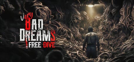 VERY BAD DREAMS - FREE DIVE: Survive the Nightmare