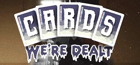 Cards We're Dealt: Deckbuilding Horror FPS in the Corporate Underworld