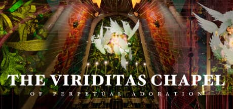 The Viriditas Chapel of Perpetual Adoration:聖ヒルデガルトに捧ぐ瞑想のデジタルジオラマ