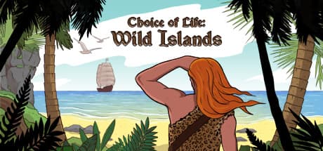 Choice of Life: Wild Islands — Survive and Thrive on a Deserted Island