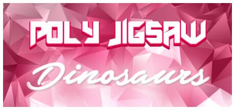 Poly Jigsaw: Dinosaurs 恐竜パズルで古代世界へ