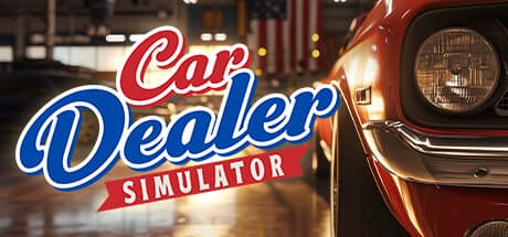 Car Dealer Simulator: Buy Low, Fix Up, Sell High