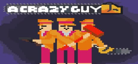A CRAZY GUY: Unleash Carnage with Shotguns and Chainsaws