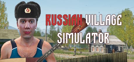 Russian Village Simulator:ロシアの田舎暮らしを体験