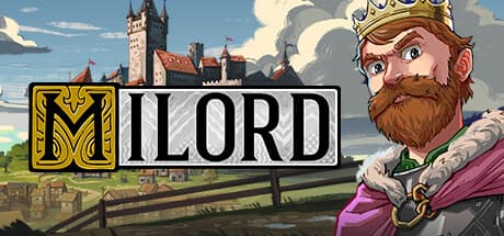 Milord: Rule Your Medieval Kingdom in This RPG Simulation